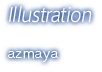 Illustration / azmaya